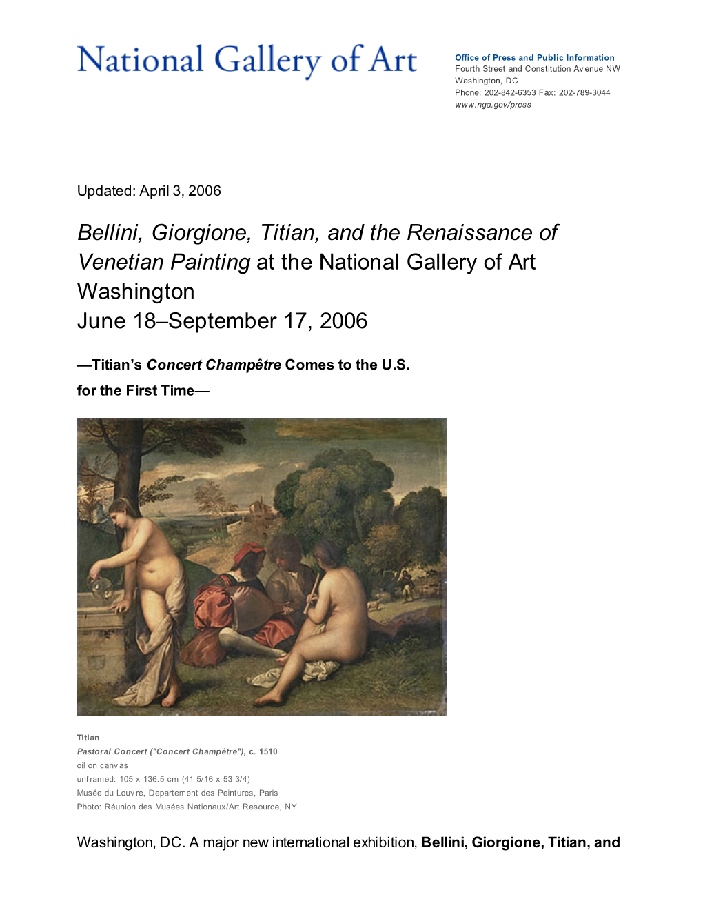 Bellini, Giorgione, Titian, and the Renaissance of Venetian Painting at the National Gallery of Art Washington June 18–September 17, 2006