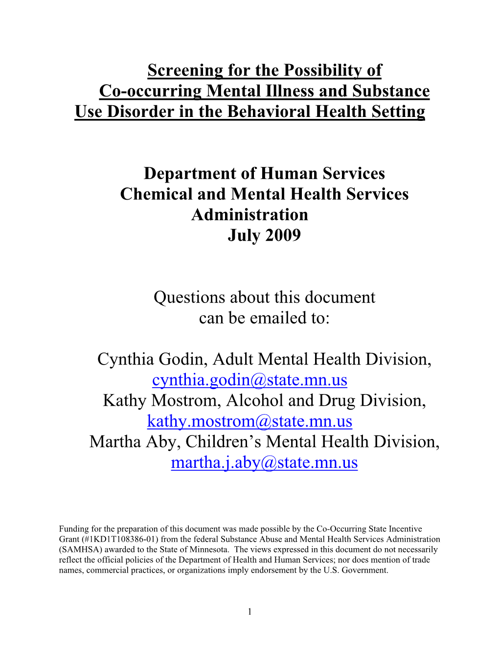 Screening for the Possibility of Co-Occurring Mental Illness and Substance Use Disorder in the Behavioral Health Setting