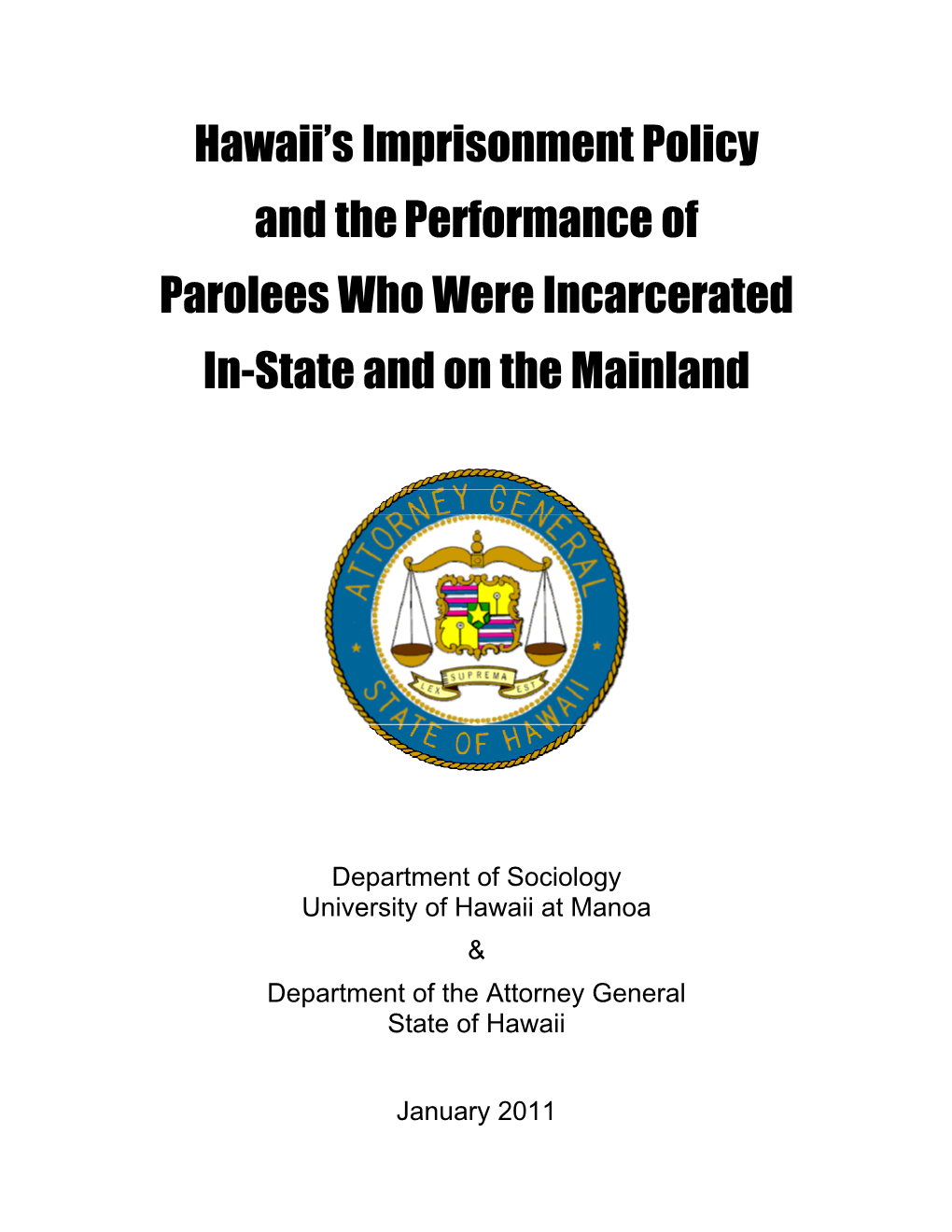 Hawaii's Imprisonment Policy and the Performance of Parolees Who Were Incarcerated In-State and on the Mainland