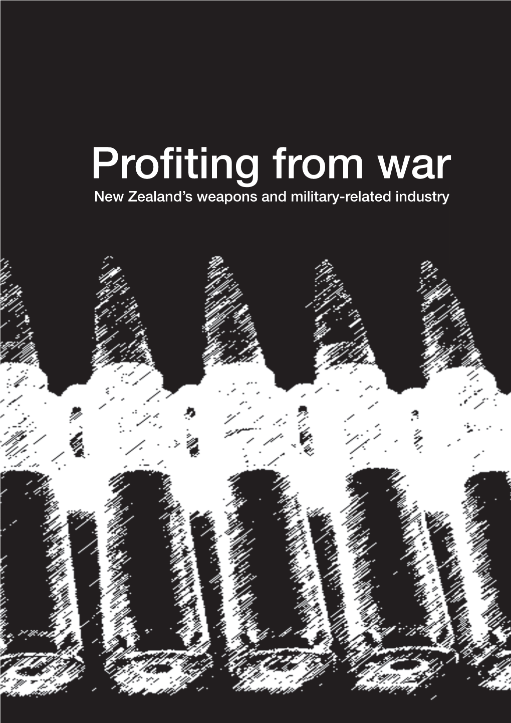 Profiting from War New Zealand’S Weapons and Military-Related Industry