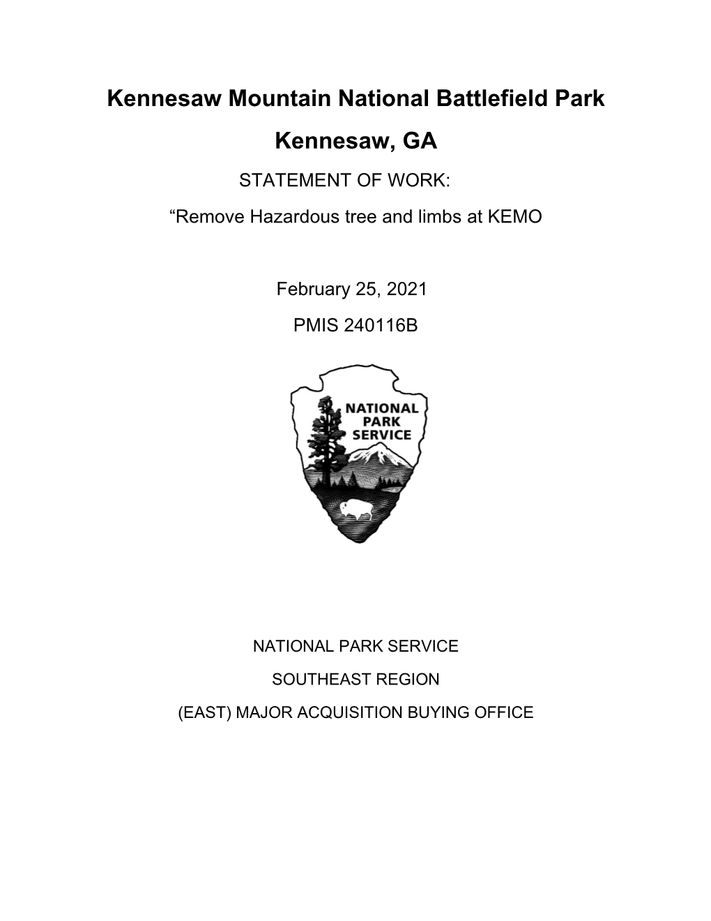 Kennesaw Mountain National Battlefield Park Kennesaw, GA STATEMENT of WORK: “Remove Hazardous Tree and Limbs at KEMO