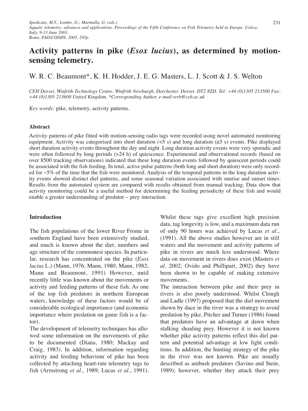 Activity Patterns in Pike (Esox Lucius), As Determined by Motion- Sensing Telemetry