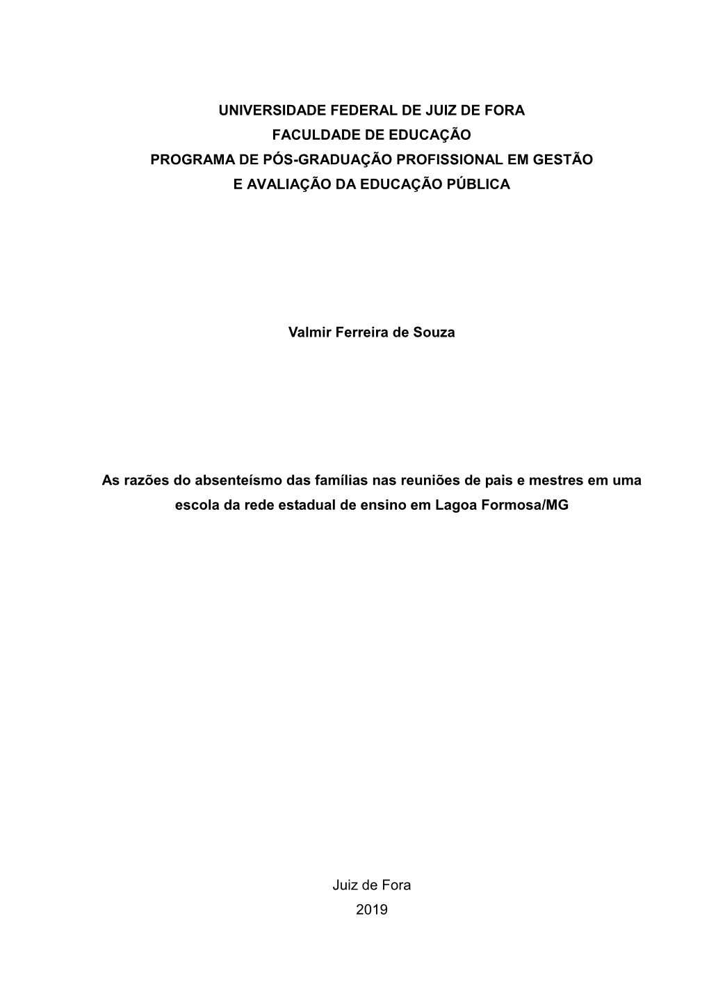 Universidade Federal De Juiz De Fora Faculdade De Educação Programa De Pós-Graduação Profissional Em Gestão E Avaliação Da Educação Pública