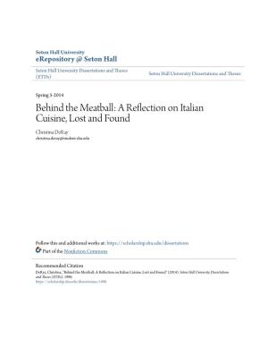 Behind the Meatball: a Reflection on Italian Cuisine, Lost and Found Christina Deray Christina.Deray@Student.Shu.Edu