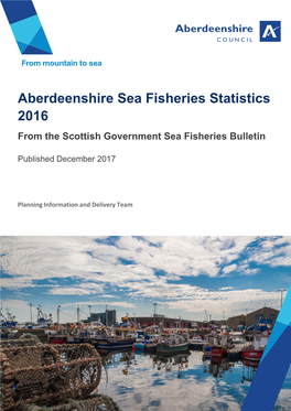 Aberdeenshire Sea Fisheries Statistics 2016 from the Scottish Government Sea Fisheries Bulletin