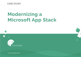 Modernizing a Microsoft App Stack