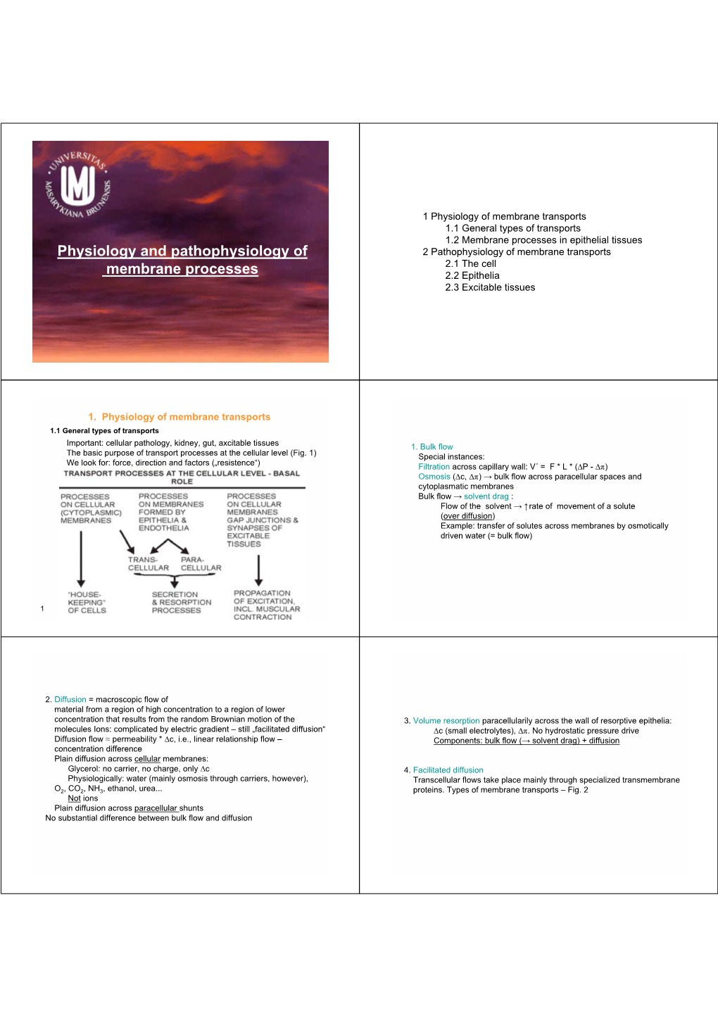 Physiology and Pathophysiology of Membrane Processes