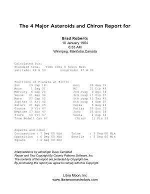 The 4 Major Asteroids and Chiron Report For