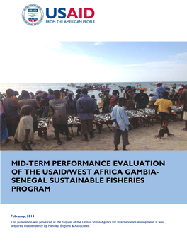 Mid-Term Performance Evaluation of the Usaid/West Africa Gambia- Senegal Sustainable Fisheries Program