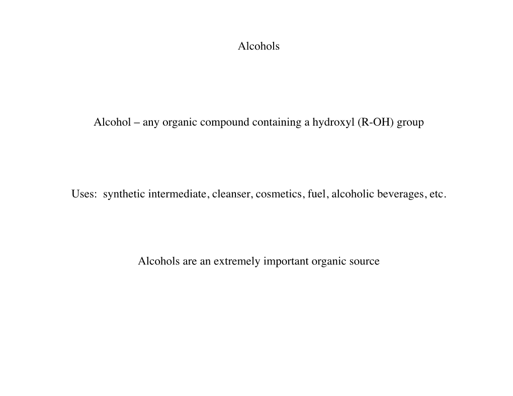 Any Organic Compound Containing a Hydroxyl (R-OH) Group Uses