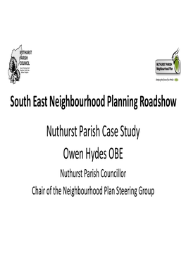 South East Neighbourhood Planning Roadshow Nuthurst Parish Case