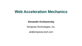 Web Acceleration Mechanics