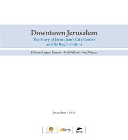 Downtown Jerusalem the Story of Jerusalem’S City Center and Its Regeneration