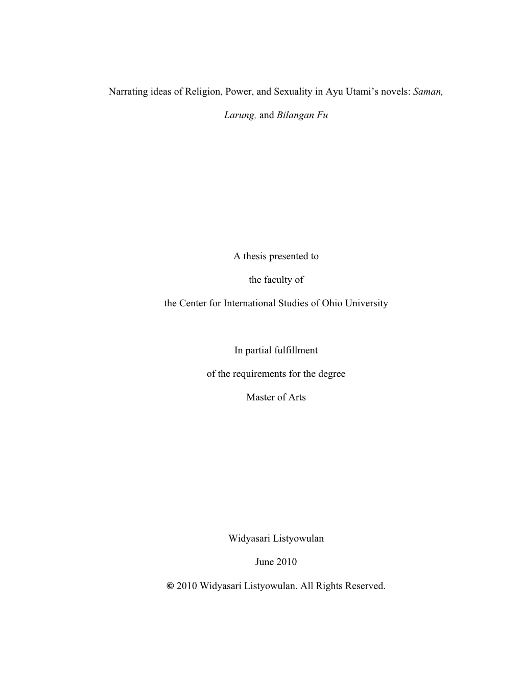 Narrating Ideas of Religion, Power, and Sexuality in Ayu Utami's Novels: Saman, Larung, and Bilangan Fu a Thesis Presented To