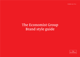 The Economist Group Brand Style Guide the Economist Group – Brand Style Guide 2