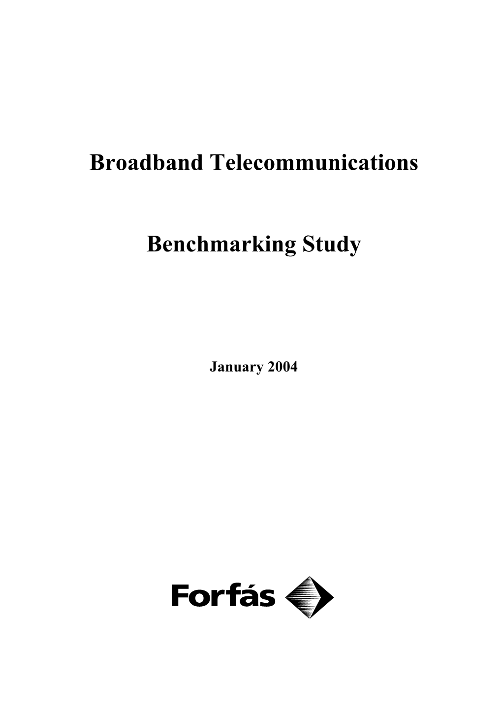 Broadband Telecommunications Benchmarking Study