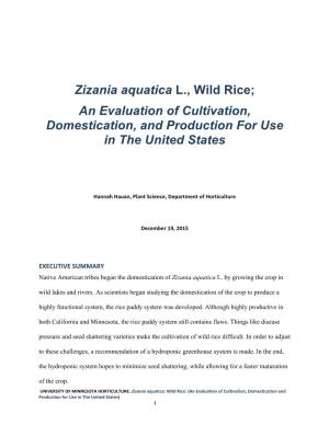 Zizania Aquatica L., Wild Rice; an Evaluation of Cultivation, Domestication, and Production for Use in the United States