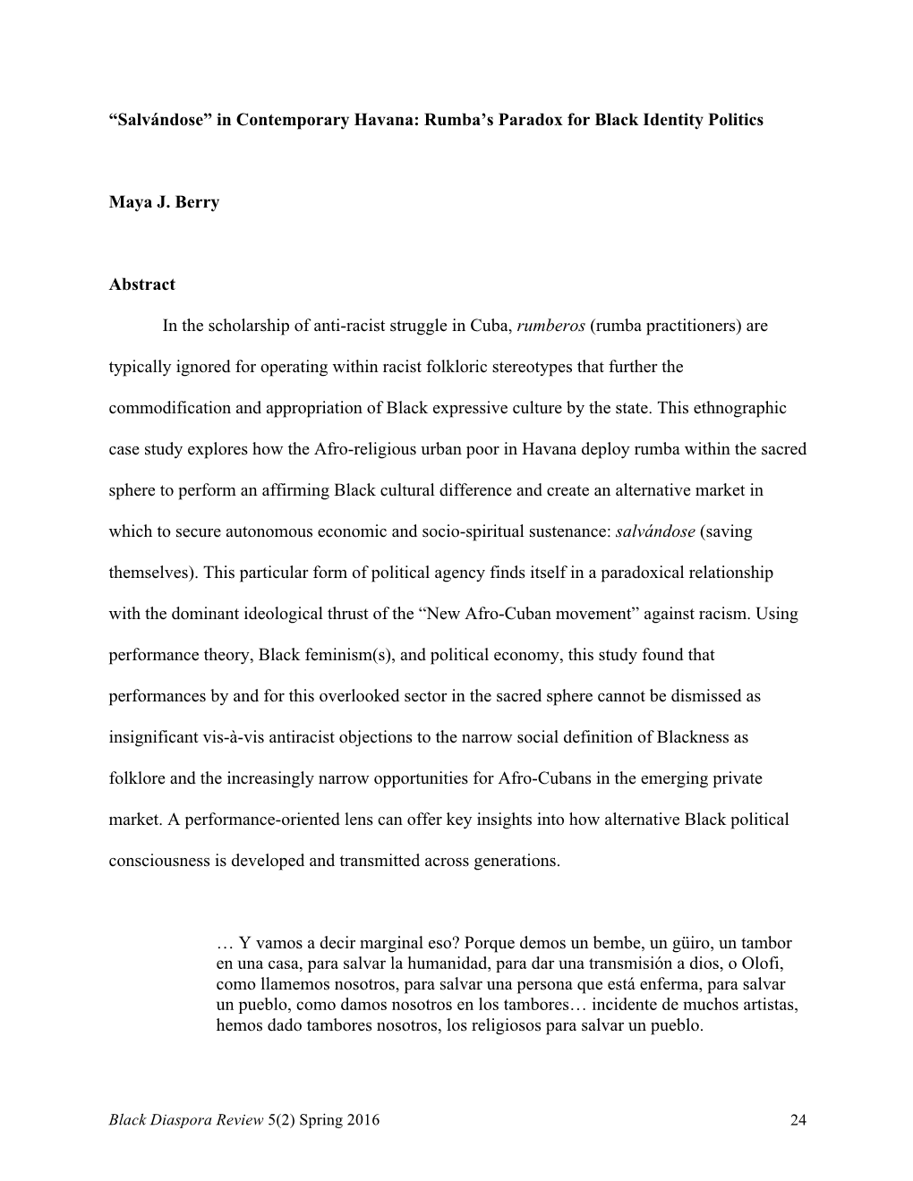 “Salvándose” in Contemporary Havana: Rumba's Paradox for Black Identity Politics Maya J. Berry Abstract in the Scholarshi