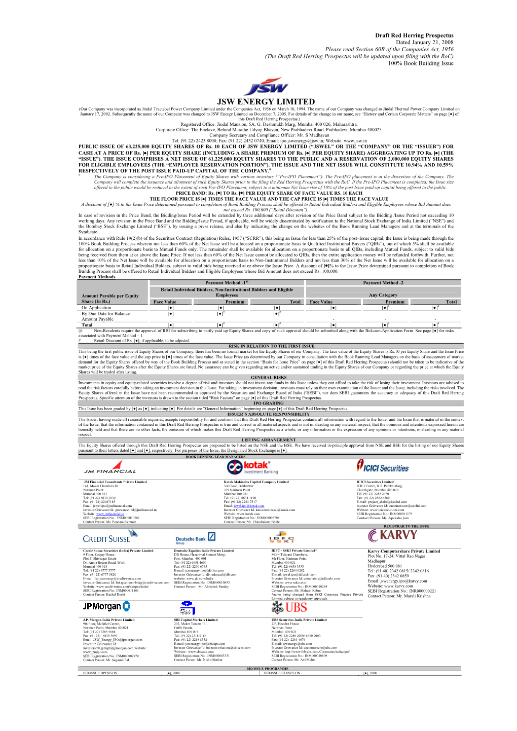 JSW ENERGY LIMITED (Our Company Was Incorporated As Jindal Tractebel Power Company Limited Under the Companies Act, 1956 on March 10, 1994