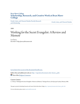 Working for the Secret Evangelist: a Review and Memoir Lee Pearcy Bryn Mawr College, Lpearcy@Brynmawr.Edu