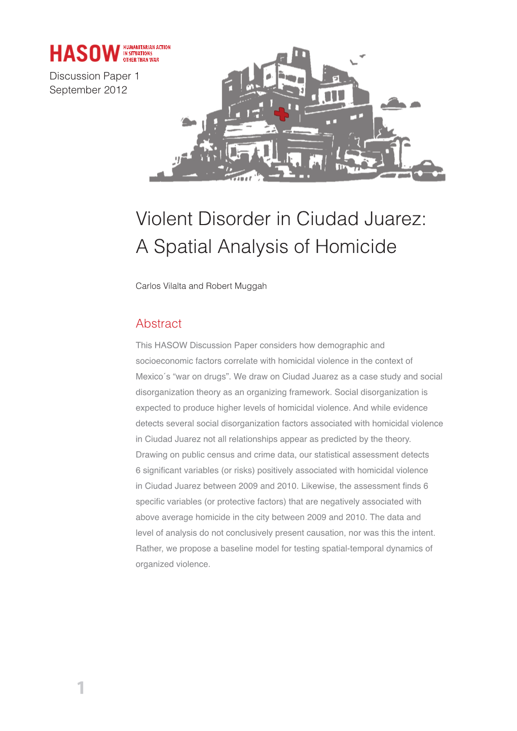 Violent Disorder in Ciudad Juarez: a Spatial Analysis of Homicide 1