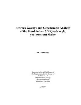 Bedrock Geology and Geochemical Analysis of the Bowdoinham 7.5' Quadrangle, Southwestern Maine