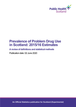 Prevalence of Problem Drug Use in Scotland: 2015/16 Estimates