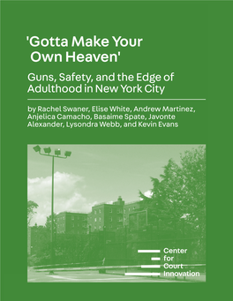 'Gotta Make Your Own Heaven' Guns, Safety, and the Edge of Adulthood in New York City