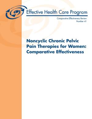 Noncyclic Chronic Pelvic Pain Therapies for Women: Comparative Effectiveness Comparative Effectiveness Review Number 41