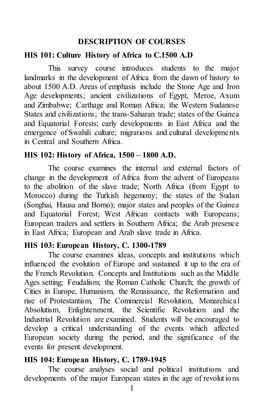 1 DESCRIPTION of COURSES HIS 101: Culture History of Africa to C