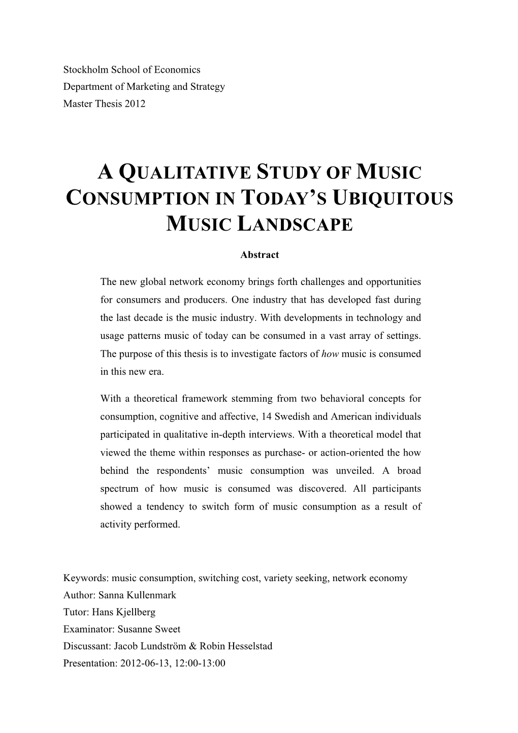 A Qualitative Study of Music Consumption in Today's