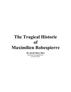 The Tragical Historie of Maximilien Robespierre