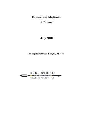Connecticut Medicaid: a Primer July 2010