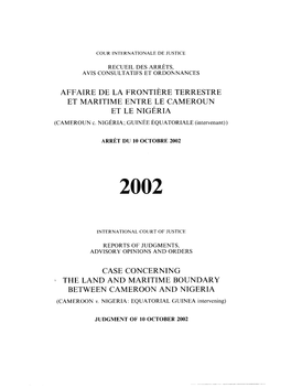 Affaire De La Frontière Terrestre Et Maritime Entre Le Cameroun Et Le Nigéria Case Concerning the Land and Maritime Boundary B