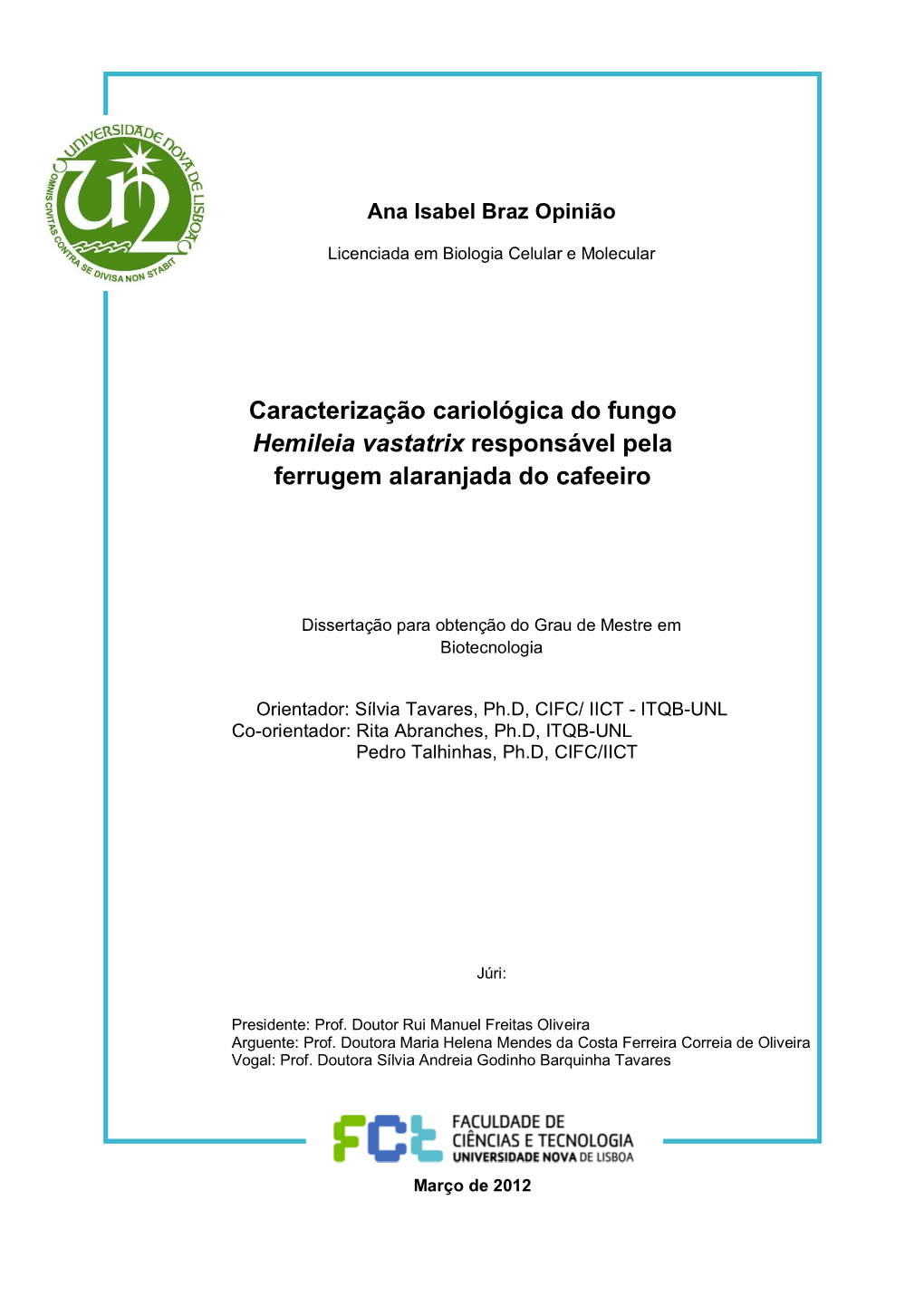 Caracterização Cariológica Do Fungo Hemileia Vastatrix, Responsável
