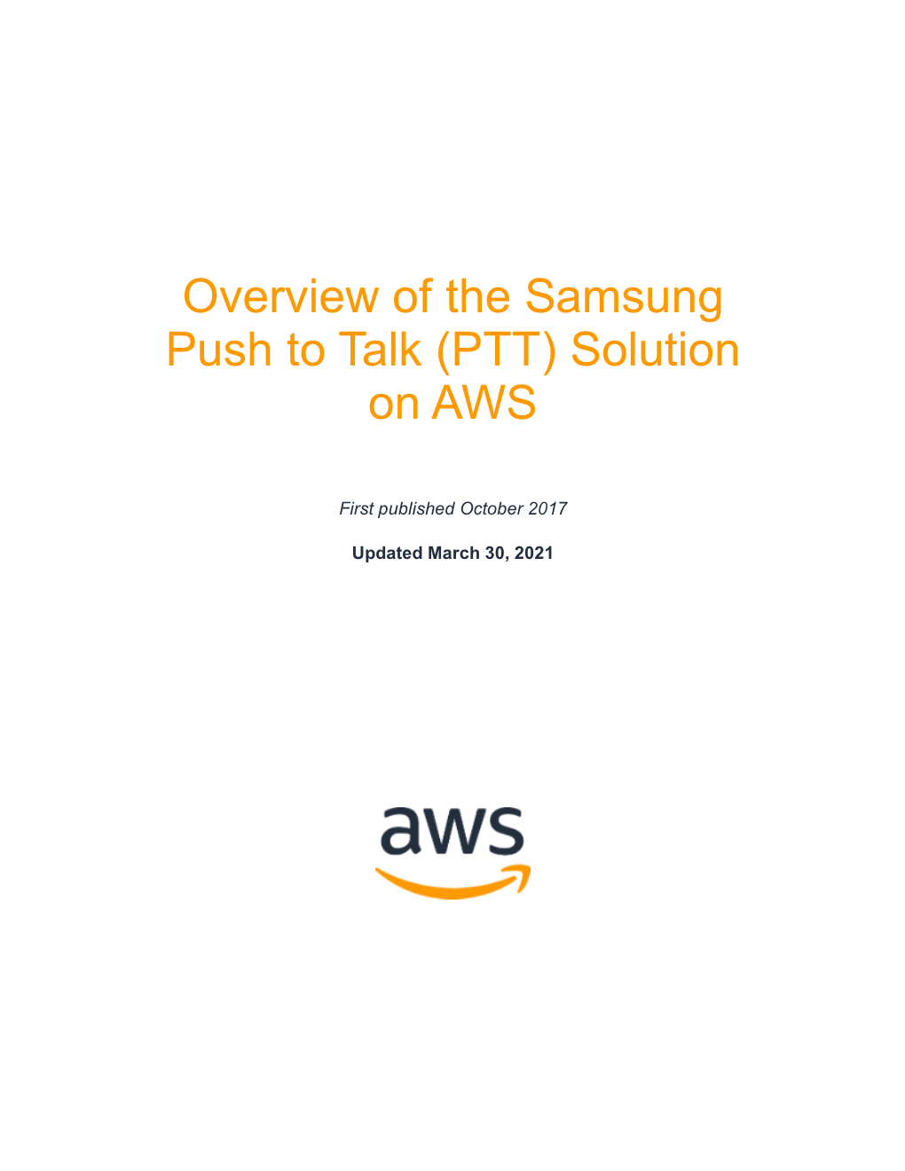 Overview of the Samsung Push to Talk (PTT) Solution on AWS