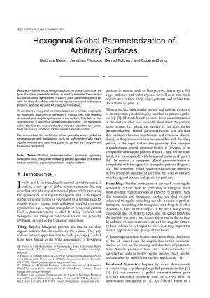Hexagonal Global Parameterization of Arbitrary Surfaces Matthias Nieser, Jonathan Palacios, Konrad Polthier, and Eugene Zhang