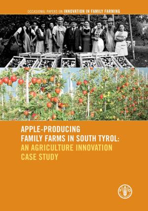 Apple-Producing Family Farms in South Tyrol: an Agriculture Innovation Case Study
