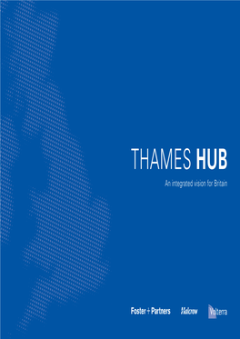 THAMES HUB an Integrated Vision for Britain