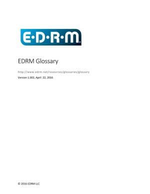 EDRM Glossary Version 1.002, April 22, 2016