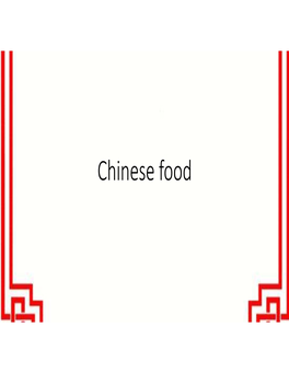 Chinese Food • the Chinese Philosopher Laotse Once Said :“Governing a Great Nation Is Much Like Cooking a Small Fish .”