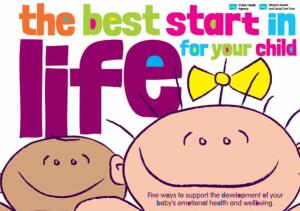 The Best Start in Life for Your Child 1 2 the Best Start in Life for Your Child the Best Start in Life for Your Child 3