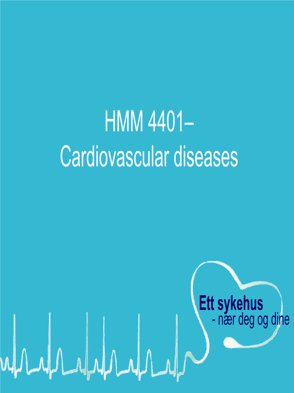 HMM 4401– Cardiovascular Diseases