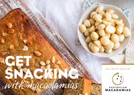 An E-Recipe Book by Get Snacking 10 Tempting Macadamia Recipes