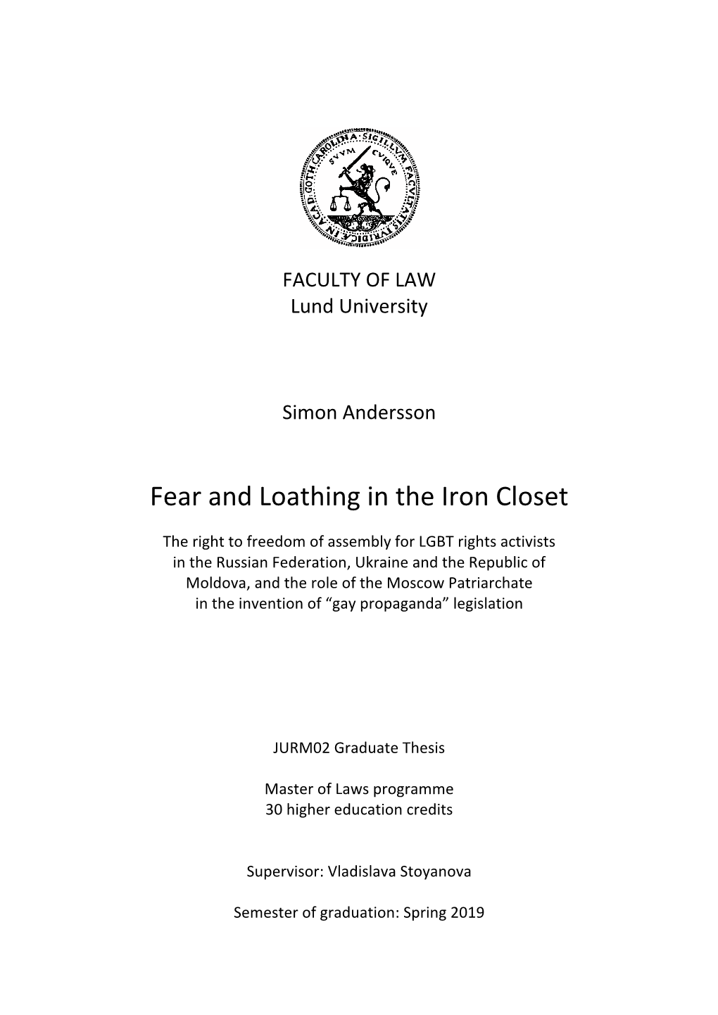 Fear and Loathing in the Iron Closet