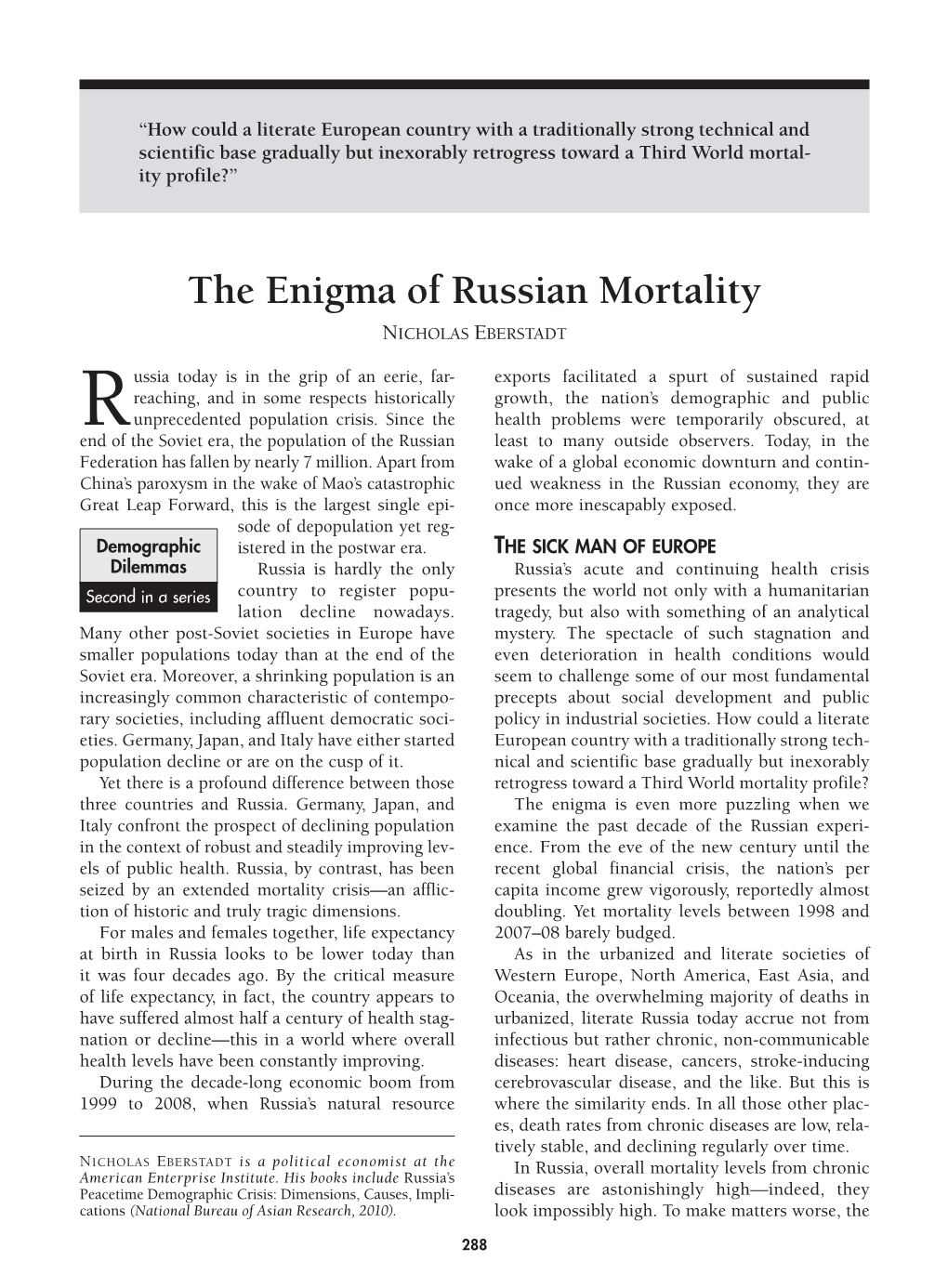 The Enigma of Russian Mortality NICHOLAS EBERSTADT