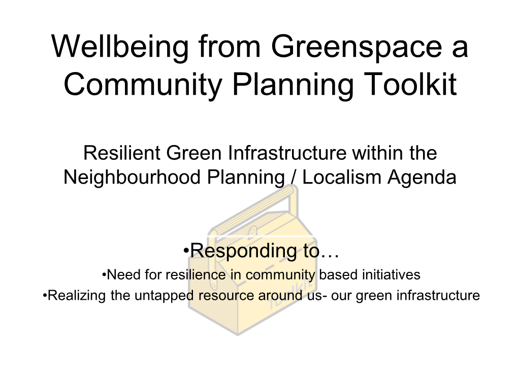 Wellbeing from Greenspace a Community Planning Toolkit