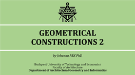 Geometrical Constructions 1) (See Geometrical Constructions 1)
