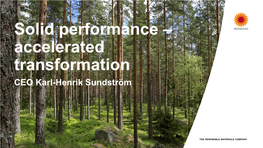 Solid Performance – Accelerated Transformation CEO Karl-Henrik Sundström Do You Know?