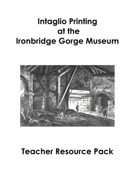 Intaglio Printing at the Ironbridge Gorge Museum Teacher Resource
